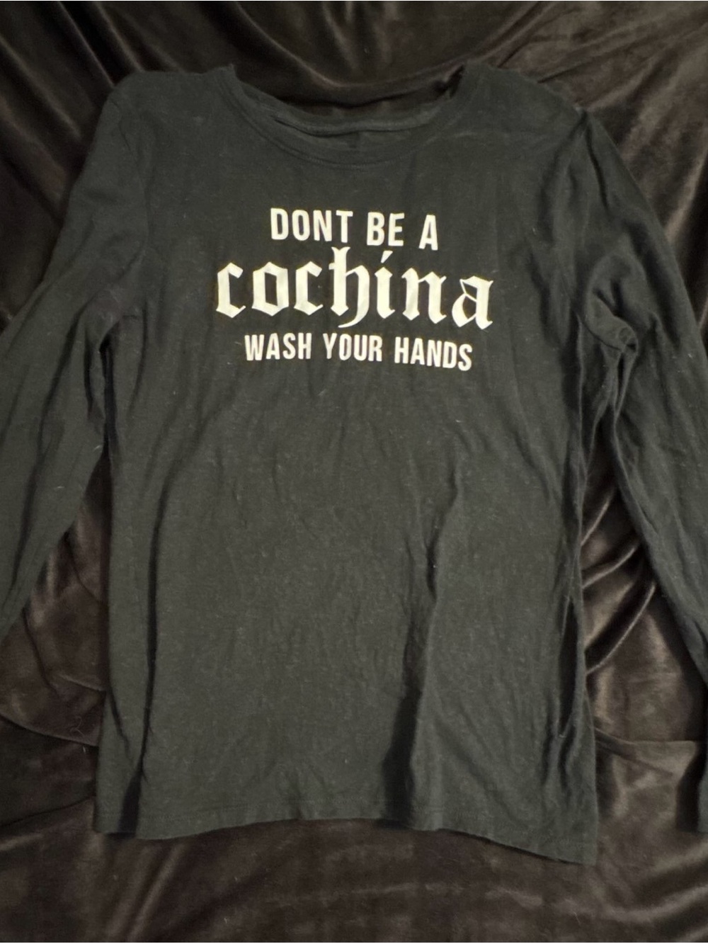 Don't Be a Cochina Long Sleeve Shirt - Black